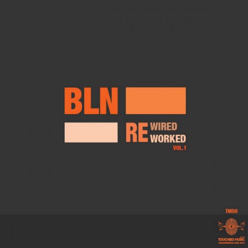 BLN - Reworked Rewired Vol.1